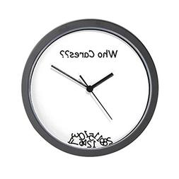 CafePress - Who Cares Clock - Unique Decorative 10" Wall Clo