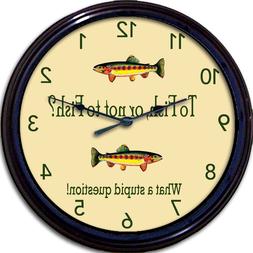Fishing Wall Clock To Fish or Not to Fish? What a Stupid Que