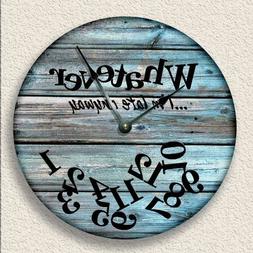 WHATEVER I'm Late Anyway Wall Clock - Rustic Cabin Beach Wal