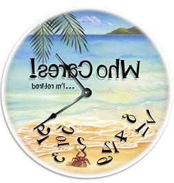 Sugar Vine Art 12" WHO Cares I'm Retired Beach Clock - Large