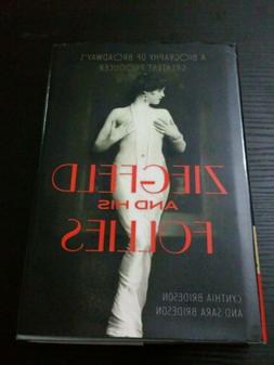 Ziegfeld and His Follies : A Biography of Broadway's Greates